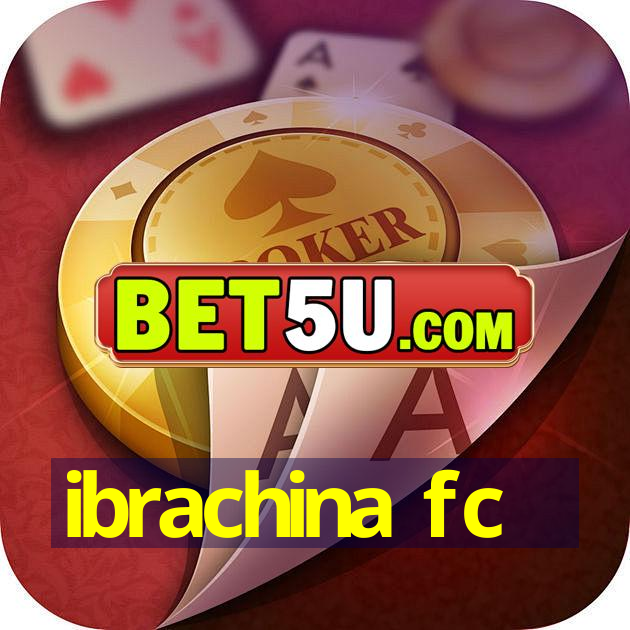 ibrachina fc